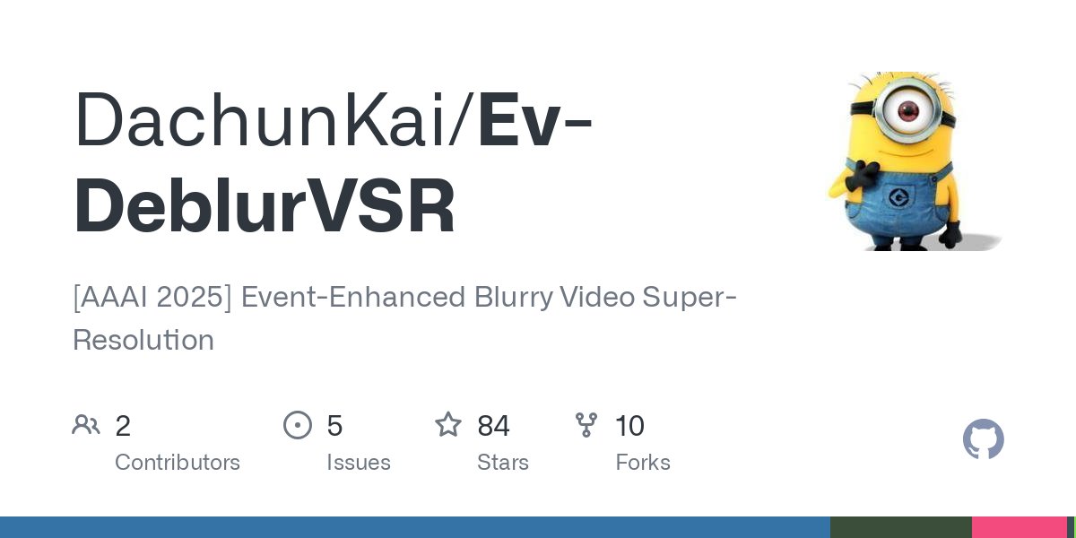 Ev-DeblurVSR：一個(gè)去除視頻模糊又能提升視頻分辨率的工具